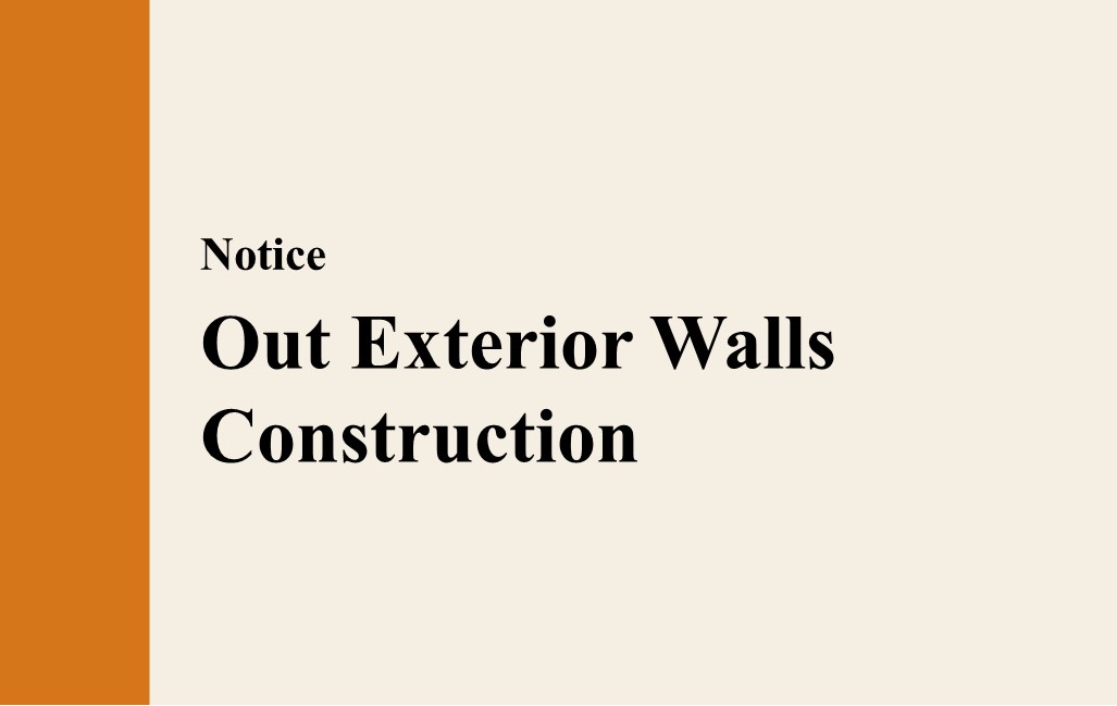 【Notice】Out Exterior Walls Construction